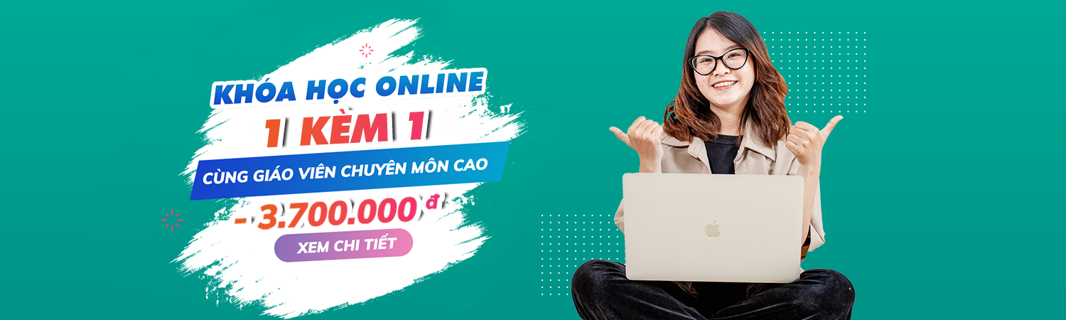 Giảm 30% khóa học online 1 kèm 1